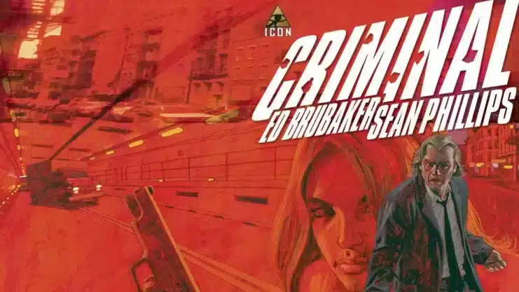 The adaptation of Criminal on Amazon will respect the first arcs of the comics